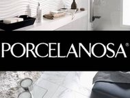   Porcelanosa      ,    Porcelanosa. ,  -  